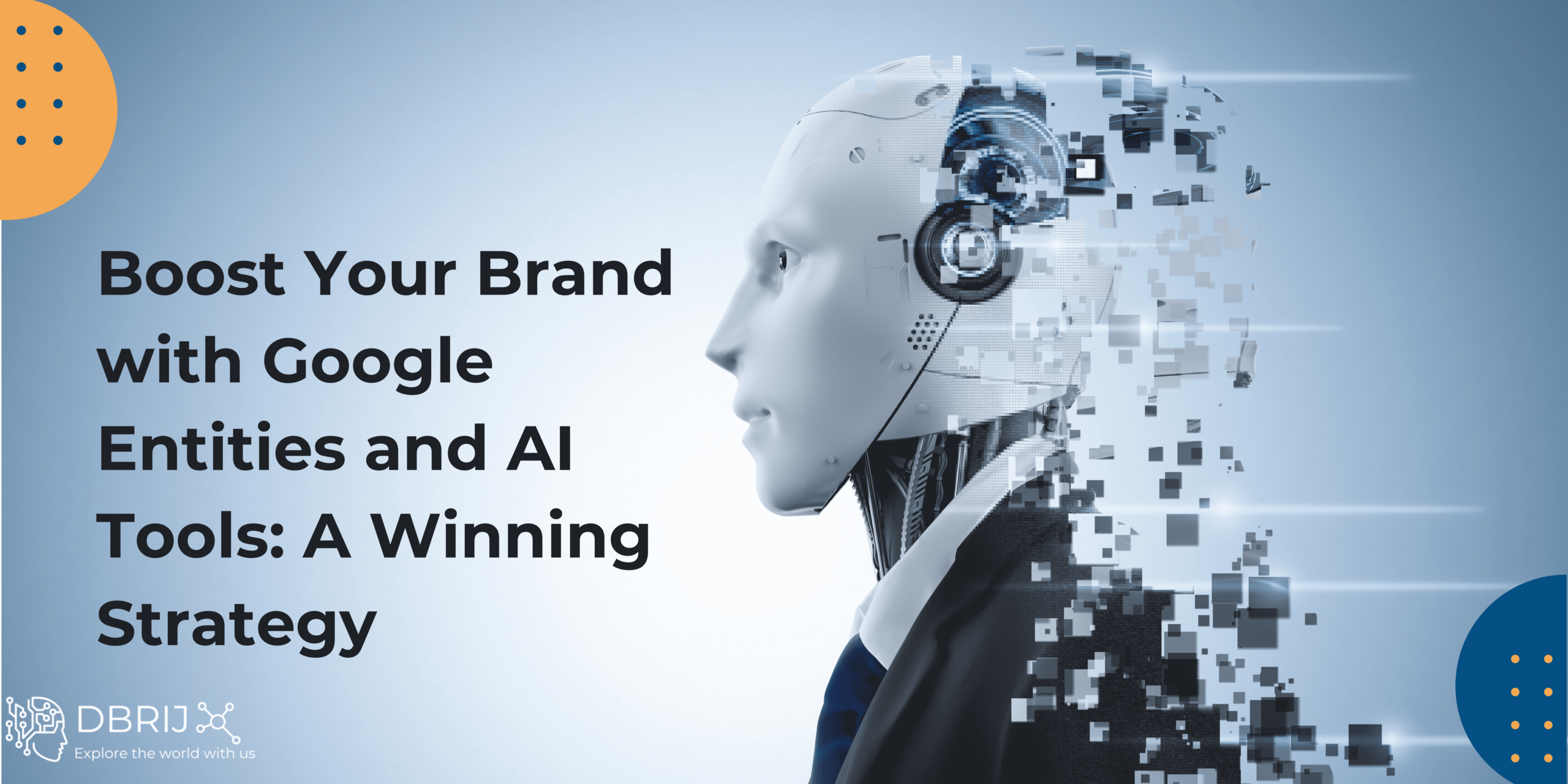 How Google Entities and AI Tools Drive Effective Brand Promotion Strategies